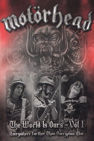 Télécharger Motörhead: The Wörld Is Ours Vol 1 Everywhere Further Than Everyplace Else ou regarder en streaming Torrent magnet 