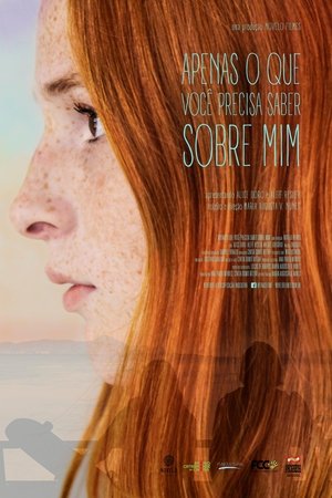 Only What You Need to Know About Me (2018)