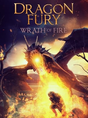 Poster Dragon Fury: Wrath Of Fire 2022