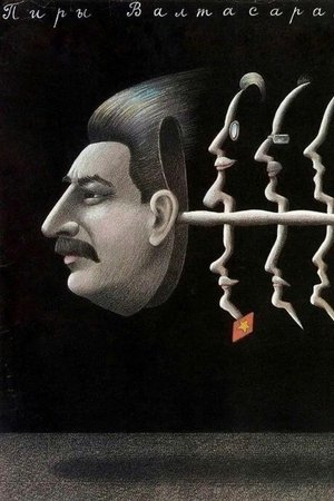 The Feasts of Valtasar, or The Night with Stalin (1989)