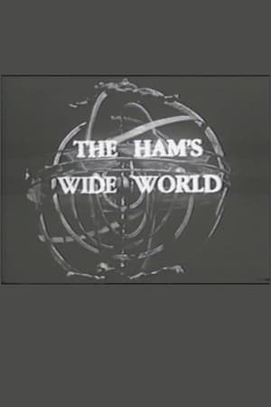 Télécharger The Ham's Wide World ou regarder en streaming Torrent magnet 