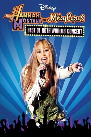 Hannah Montana & Miley Cyrus: Best of Both Worlds Concert 2008