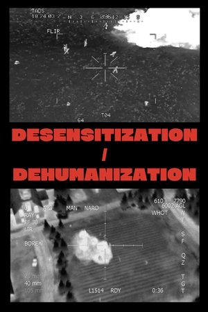 Desensitization / Dehumanization (2025)
