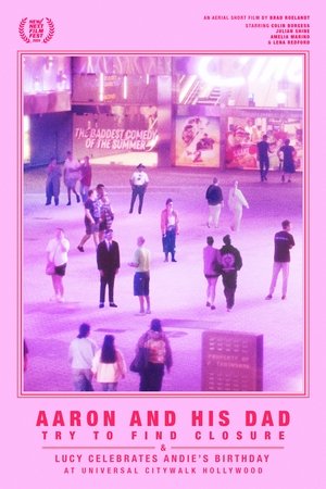 Aaron and His Dad Try to Find Closure & Lucy Celebrates Andie’s Birthday at Universal CityWalk Hollywood (2025)