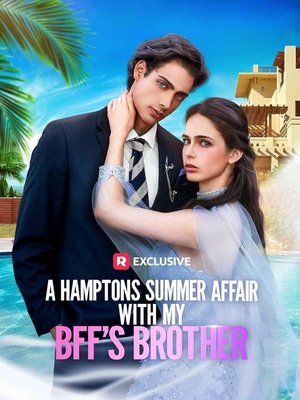 A Hamptons Summer Affair with My BFF's Brother (2025)