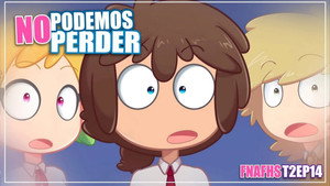 Five Nights at Freddy's: High School Season 4 :Episode 14  No Podemos Perder