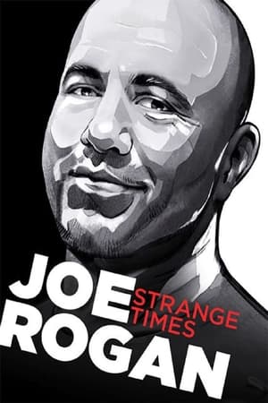 Télécharger Joe Rogan: Strange Times ou regarder en streaming Torrent magnet 