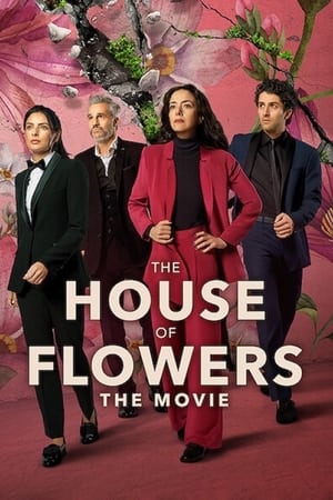 Poster The House of Flowers: The Movie 2021