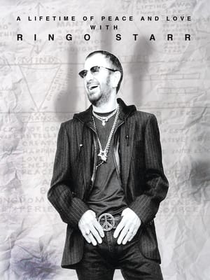 Poster Ringo Starr: A Lifetime of Peace and Love 2014