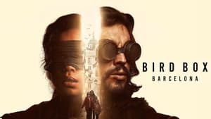 Capture of Bird Box Barcelona (2023) FHD Монгол хадмал