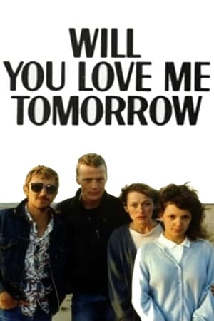 Poster Will You Love Me Tomorrow 1987