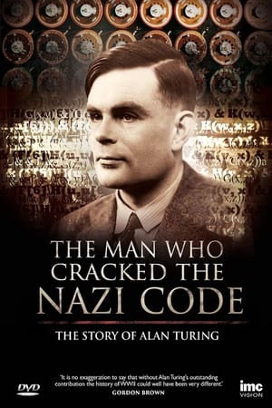 Poster The Man Who Cracked the Nazi Code: The Story of Alan Turing 2014