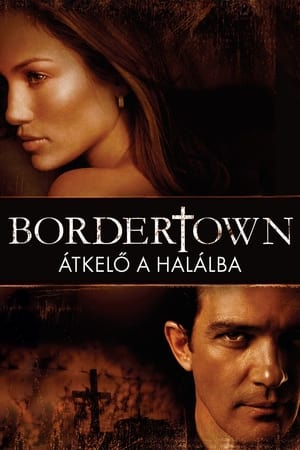 Image Bordertown - Átkelő a halálba