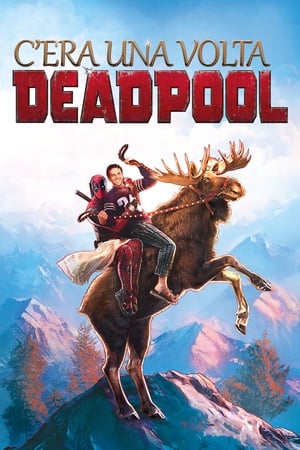 Poster C'era una volta Deadpool 2018