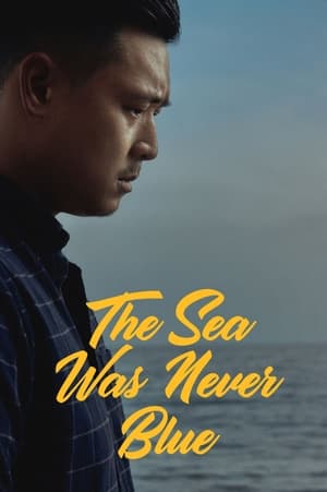 Poster The Sea Was Never Blue 2022