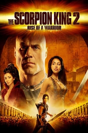 Poster 스콜피온 킹 2: 전사의 부활 2008