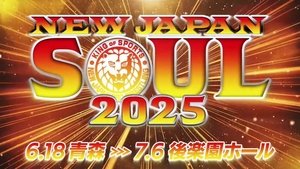 New Japan Pro Wrestling Season 54 :Episode 53  New Japan Soul 2025 Day 1