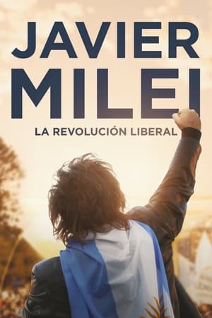 Télécharger Javier Milei: la revolución liberal ou regarder en streaming Torrent magnet 