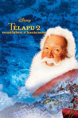 Télapu 2: Veszélyben a karácsony 2002