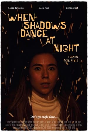 When Shadows Dance at Night 2021