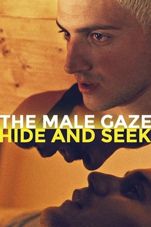 Poster The Male Gaze: Hide and Seek 2021