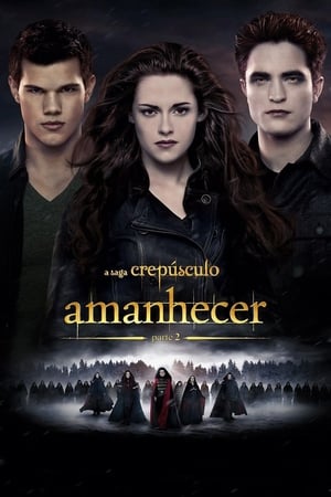 A Saga Twilight: Amanhecer Parte 2 2012