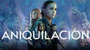 Annihilation (2018)