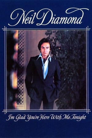 Image Neil Diamond: I'm Glad You're Here with Me Tonight