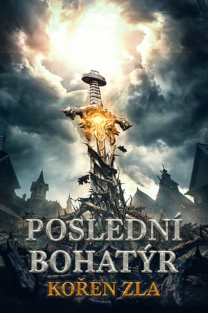 Poster Poslední bohatýr: Kořen zla 2021