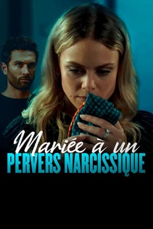 Télécharger Mariée a un pervers narcissique ou regarder en streaming Torrent magnet 