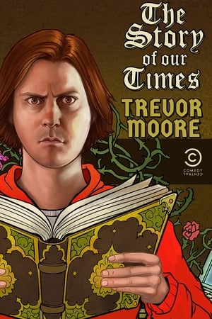 Poster Trevor Moore: The Story of Our Times 2018