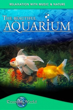 Nonton film The Beautiful Aquarium: Tranquil World - Relaxation with Music & Nature (2002) terbaru sub indo
