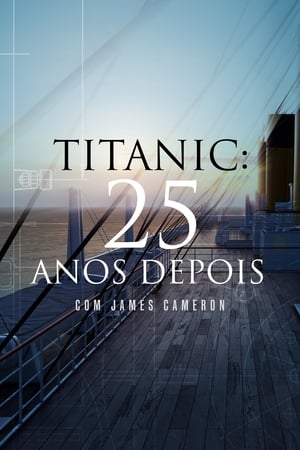 Poster Titanic: 25 Years Later with James Cameron 2023