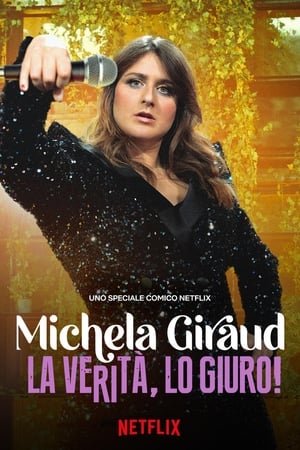 Télécharger Michela Giraud: La verità, lo giuro! ou regarder en streaming Torrent magnet 