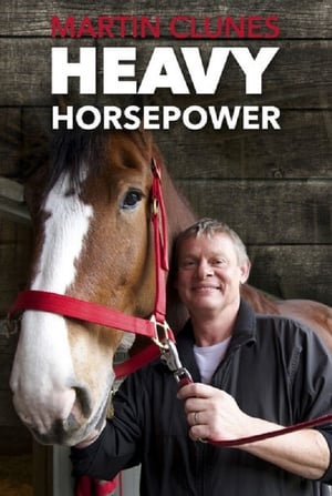 Poster Martin Clunes: Heavy Horsepower 2010