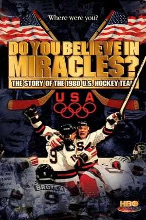 Do You Believe in Miracles? The Story of the 1980 U.S. Hockey Team 2002