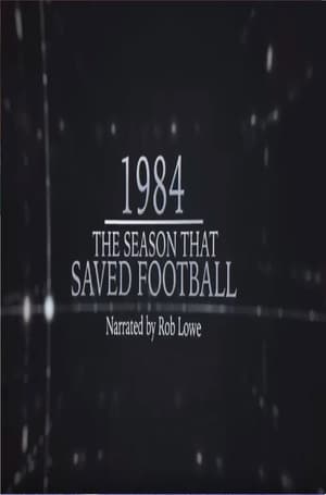 1984 – The Season That Saved Football 2016