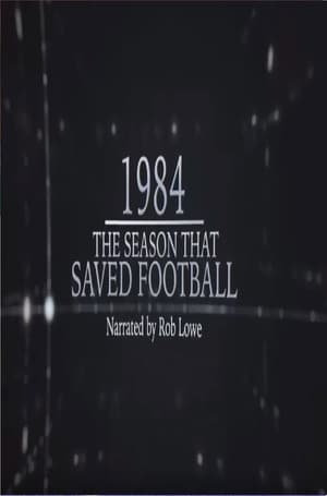 Poster 1984 – The Season That Saved Football 2016