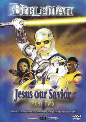 Bibleman: Jesus Our Savior 2002