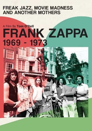 Frank Zappa - Freak Jazz, Movie Madness & Another Mothers 2014