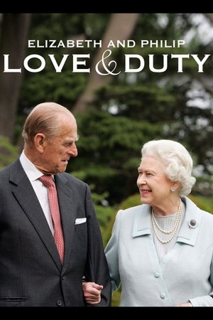 Elizabeth & Philip: Love and Duty (2017)