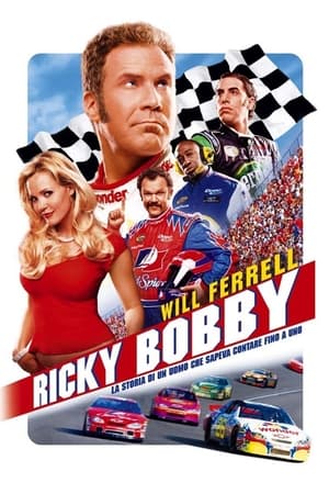 Ricky Bobby - La storia di un uomo che sapeva contare fino a uno 2006