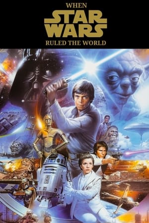 When Star Wars Ruled the World 2004