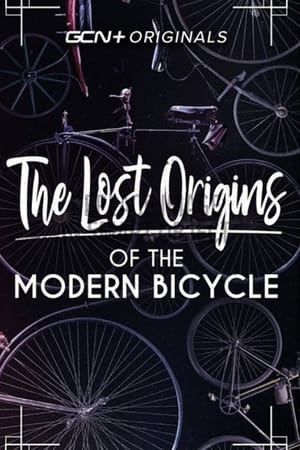 Télécharger Lost Origins of the Modern Bicycle ou regarder en streaming Torrent magnet 