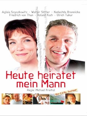 Télécharger Heute heiratet mein Mann ou regarder en streaming Torrent magnet 