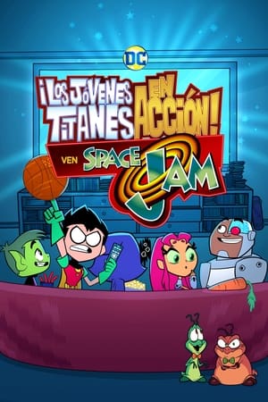 Teen Titans Go! - Los Titans ven Space Jam 2021