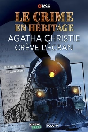 Télécharger Le Crime en héritage : Agatha Christie crève l'écran ou regarder en streaming Torrent magnet 