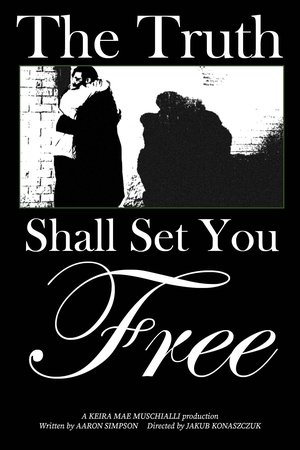 The Truth Shall Set You Free (2025)