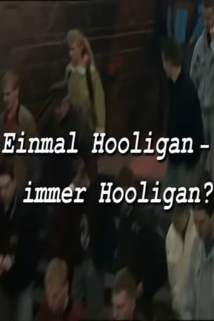 Image Einmal Hooligan - immer Hooligan?