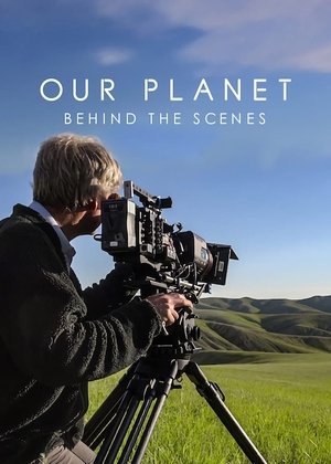 Poster Our Planet: Behind The Scenes 2019